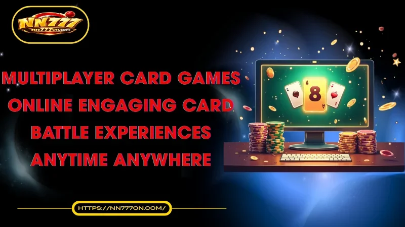 multiplayer-card-games-online-engaging-card-battle-experiences-anytime-anywhere