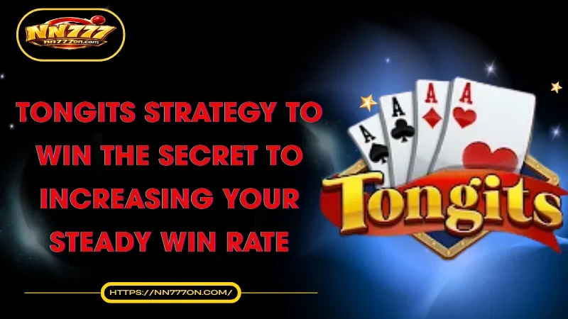 tongits-strategy-to-win-the-secret-to-increasing-your-steady-win-rate